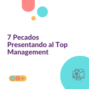 7 Pecados Presentando al Top Management - Webinar