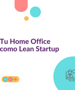 Tu Home Office como Lean Startup