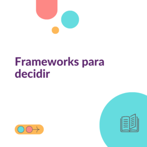 frameworks para decidir