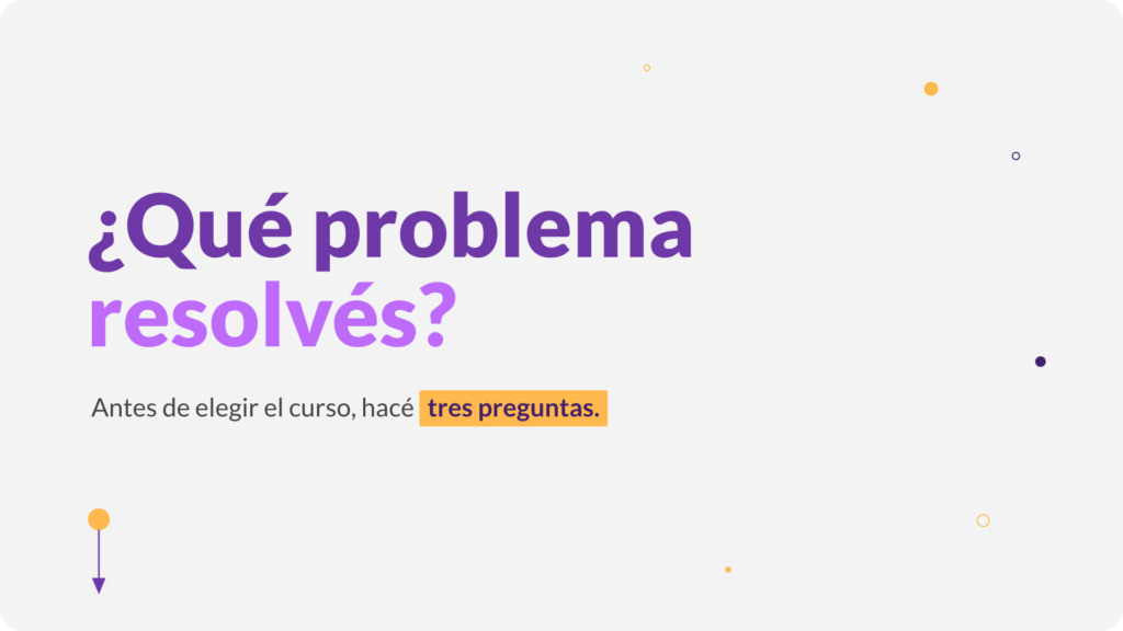 Diagnóstico de necesidades de capacitación: portada con el titular ¿Qué problema resolvés? y la bajada Antes de elegir el curso, hacé tres preguntas.